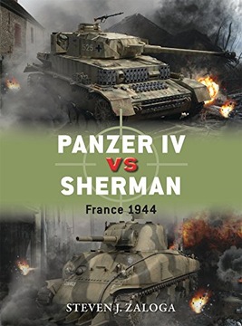 Panzer IV vs Sherman: France 1944 Zaloga Steven