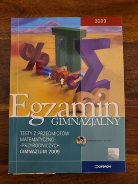 Egzamin Gimnazjalny 2009 Testy z przedmiotów matematyczno-przyrodniczych