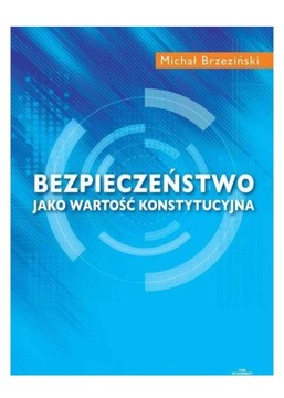 BEZPIECZEŃSTWO JAKO WARTOŚĆ KONSTYTUCYJNA - Michał