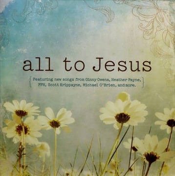 ALL TO JESUS [CD]