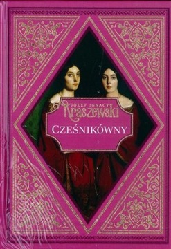 Cześnikówny tom 46 - Józef Ignacy Kraszewski