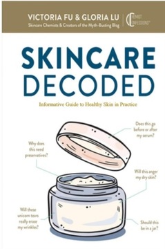 Skincare Decoded: Informative Guide to Healthy