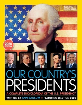 Our Country s Presidents: A Complete Encyclopedia