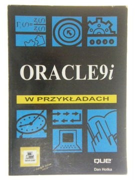 ORACLE 9i W PRZYKŁADACH DAN HOTKA