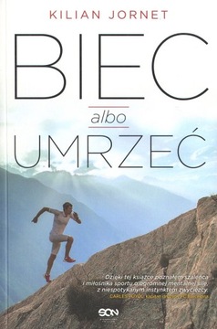 Biec albo umrzeć Jornet Kilian Wyd. Sine Qua Non
