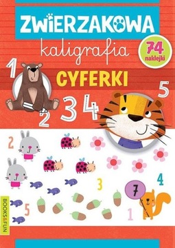 Cyferki. Zwierzaczkowa kaligrafia Opracowanie zbiorowe BOOKS AND FUN