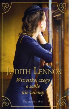 WSZYSTKO CZEGO O SOBIE NIE WIEMY JUDITH LENNOX