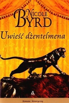 UWIEŚĆ DŻENTELMENA Nicole Byrd