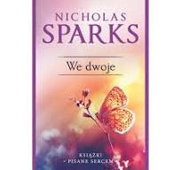 WE DWOJE NICHOLAS SPARKS NOWA TWARDA 539 STRON