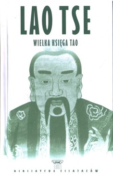 WIELKA KSIĘGA TAO LAO TSE BIBLIOTEKA FILOZOFÓW 9