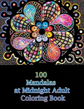 books, sketxh100 Mandalas at Midnight Adult Coloring Book: Stress Relieving