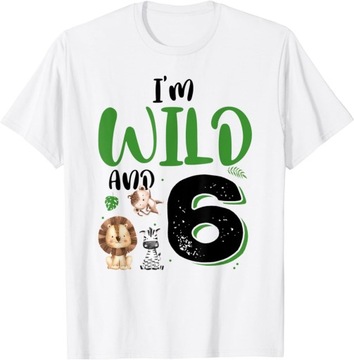 I'm Wild and Six 6th Birthday Safari Jungle Animal 6 Year T-Shirt