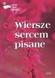 WIERSZE SERCEM PISANE 6, PRACA ZBIOROWA
