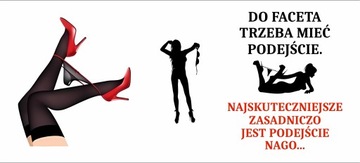 Kubek ze śmieszną nadrukiem oraz napisem Do Faceta Trzeba Mieć Podejście