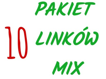 Pakiet 10 linków mix - Super mocne linkowanie SEO