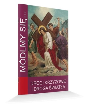 Modlitewnik Drogi Krzyżowe i Droga Światła