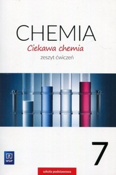 CIEKAWA CHEMIA ZESZYT ĆWICZEŃ KLASA 7