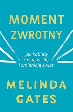 Moment zwrotny Melinda Gates