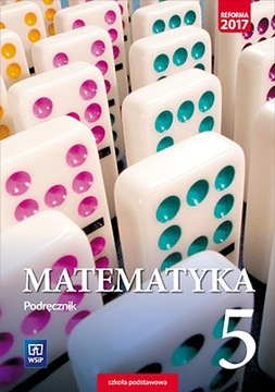Matematyka. Szkoła podstawowa klasa 5. Podręcznik