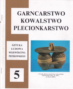 Garncarstwo kowalstwo plecionkarstwo Piotrków
