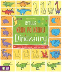 Rysuję krok po kroku Dinozaury Whatmore