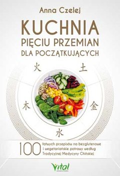 Kuchnia Pięciu Przemian dla początkujących Czelej