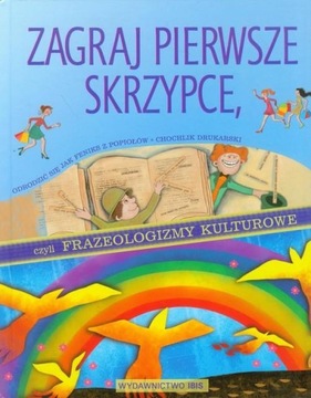 Zagraj pierwsze skrzypce czyli frazeologizmy kultu