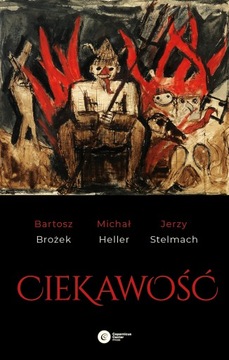 Ciekawość - Bartosz Brożek, Michał Heller, Jerzy Stelmach wyd. 1