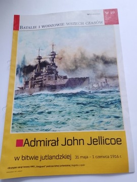 Admirał Jellicoe Bitwa jutlandzka 1916 Batalie i Wodzowie Wszech Czasów 49