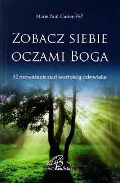 ZOBACZ SIEBIE OCZAMI BOGA (KSIĄŻKA)