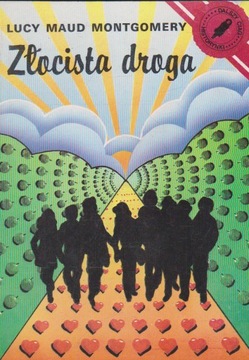 ZŁOCISTA DROGA Lucy Maud Montgomery