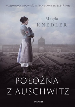 POŁOŻNA Z AUSCHWITZ KNEDLER MAGDA KSIĄŻKA WAM