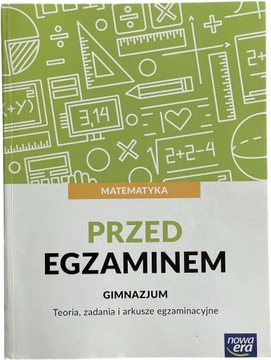 EGZAMIN ÓSMOKLASISTY MATEMATYKA ARKUSZE NOWA ERA