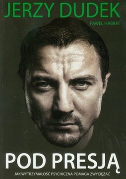 POD PRESJĄ Jerzy Dudek, Paweł Habrat