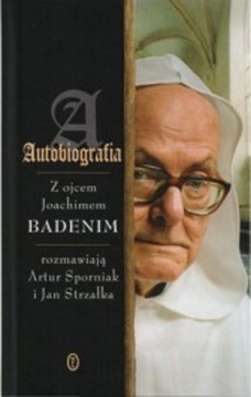 Autobiografia. Z ojcem Joachimem Badenim ...