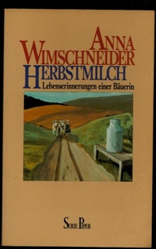 42284 Herbstmilch - Lebenserinnerungen einer Bäue