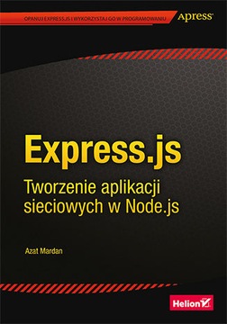 Express.js. Tworzenie aplikacji sieciowych