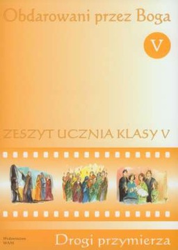 Religia SP KL 5. Ćwiczenia Obdarowani przez Boga