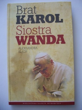 BRAT KAROL, SIOSTRA WANDA (JP II, Wanda Półtawska)