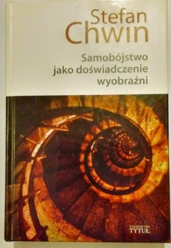 Samobójstwo jako doświadczenie wyobraźni Chwin