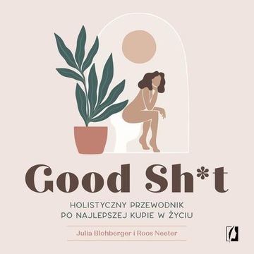 Good Sh*t - Julia Blohberger | Audiobook