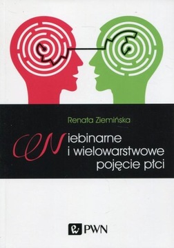 NIEBINARNE I WIELOWARSTWOWE POJĘCIE PŁCI .. EBOOK