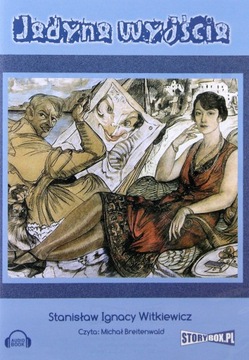 JEDYNA WYJŚCIE - STANISŁAW IGNACY WITKIEWICZ (AUDI