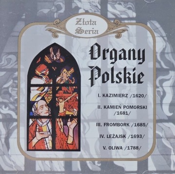 Organy Polskie - Kazimierz, Kamień Pomorski, Frombork, Leżajsk, Oliwa - CD