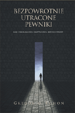 Bezpowrotnie utracone pewniki - Gregorio Kohon
