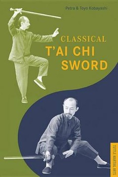 Classical T'ai Chi Sword - Kobayashi, Petra EBOOK