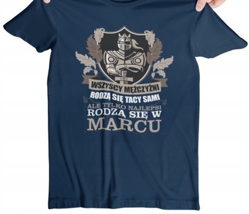 T-SHIRT KOSZULKA MĘSKA PREZENT URODZINY MARZEC