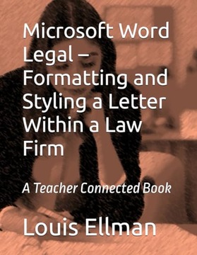 Microsoft Word Legal – Formatting and Styling a Letter Within a Law Firm