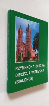RZYMSKOKATOLICKA DIECEZJA WITEBSKA BIAŁORUŚ