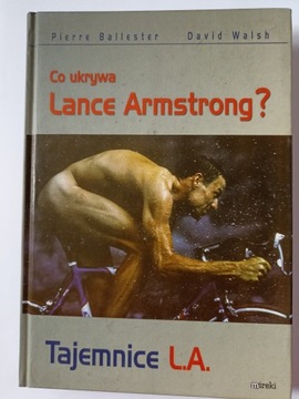 CO UKRYWA LANCE ARMSTRONG? - BALLESTER